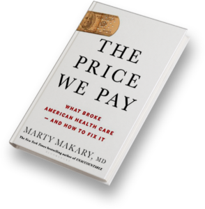 The Price We Pay - by Marty Makary, MD